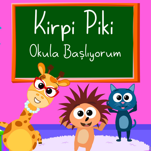 Okula Başlıyorum - Single by Kirpi Piki | Spotify