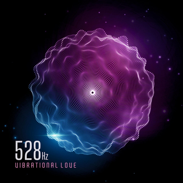 528 Hz Vibrational Love