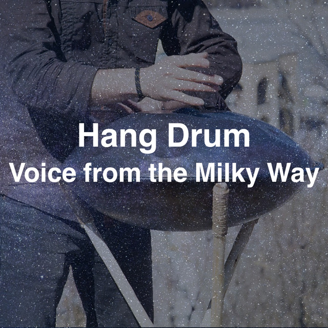 Hang Drum：Voice from the Milky Way cover art