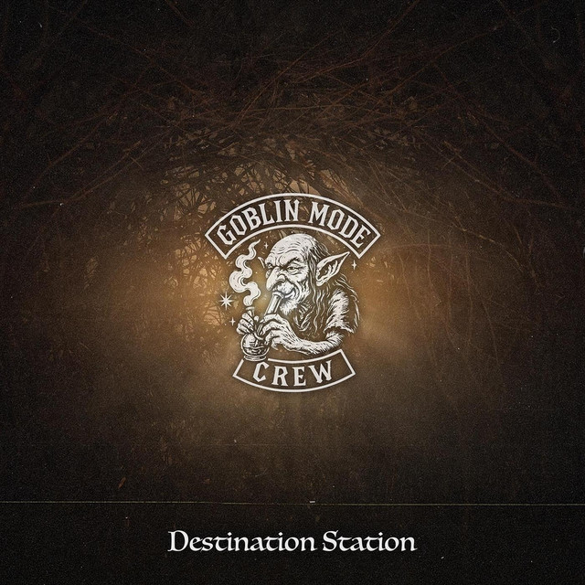 Обкладинка: Destination Station — Goblin Mode Crew