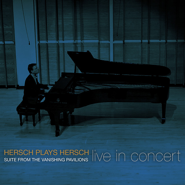 Hersch Plays Hersch: Suite from the Vanishing Pavilions (Live) cover