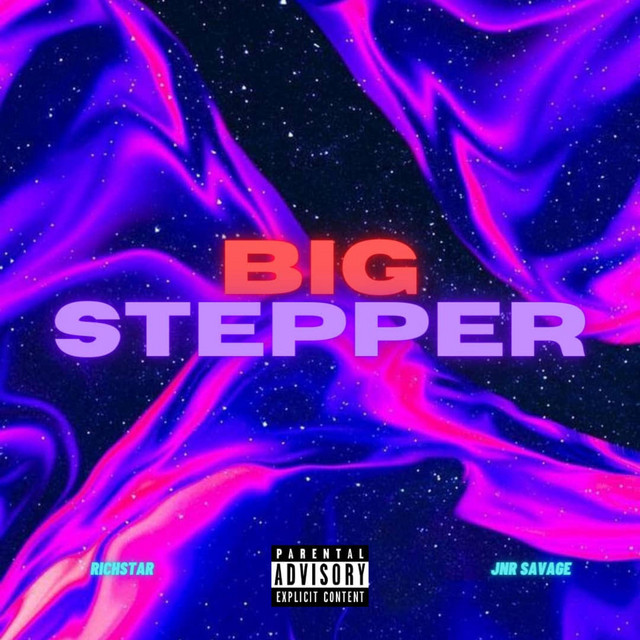 Big Stepper (Freestyle) [feat. Jnr Savage] - Single by Richstar | Spotify