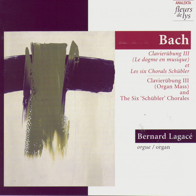Bach: Clavierubung III and The Six Schubler Chorals