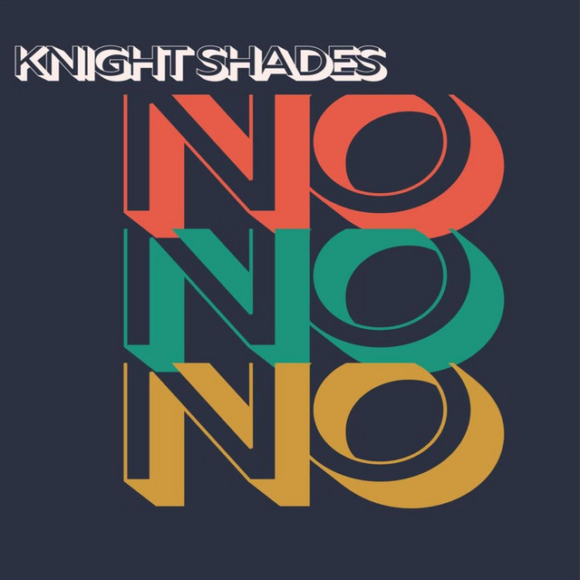No! - Single by Knight Shades | Spotify