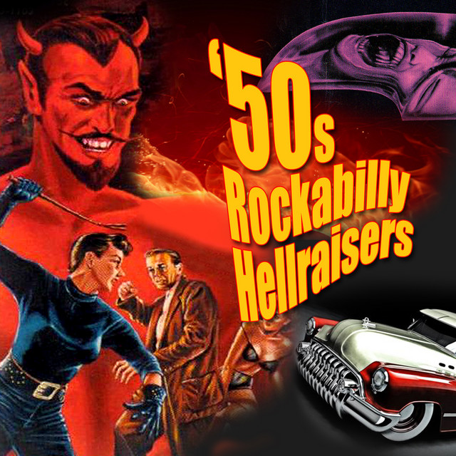 50s Rockabilly Hellraisers - Compilation by Various Artists | Spotify