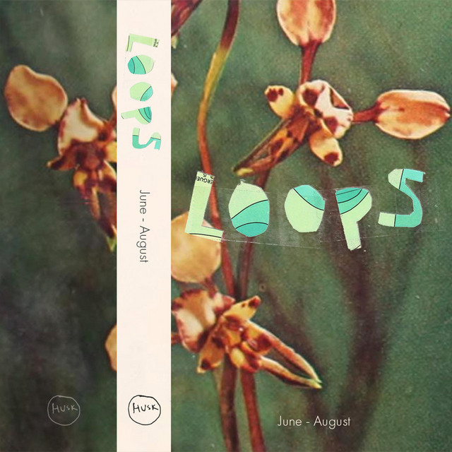 Loops | June – August cover art