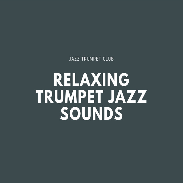 Relaxing Trumpet Jazz Sounds cover art