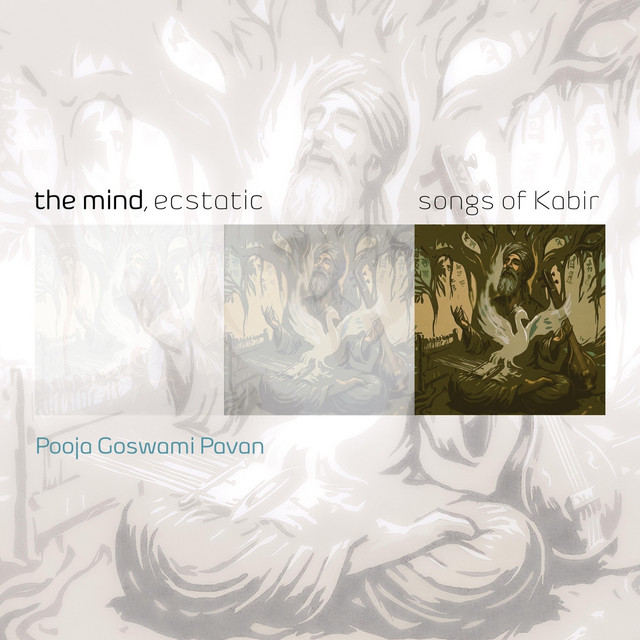 The Mind, Ecstatic – Songs of Kabir