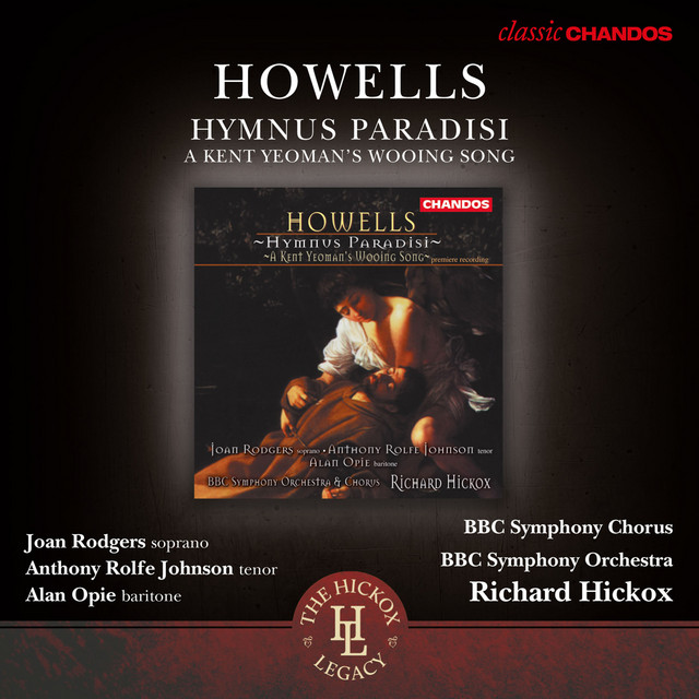 Howells: Hymnus Paradisis & A Kent Yeoman's Wooing Song - Album by