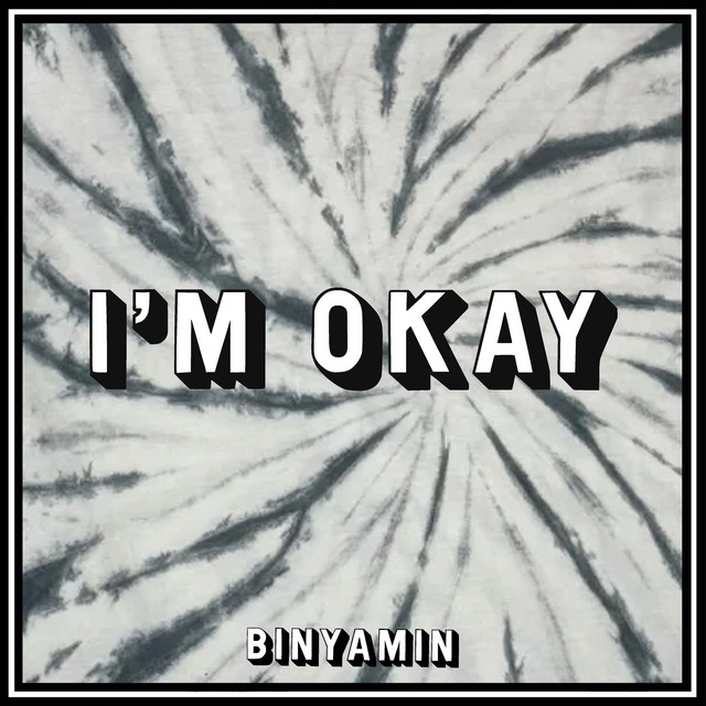 I'M OKAY