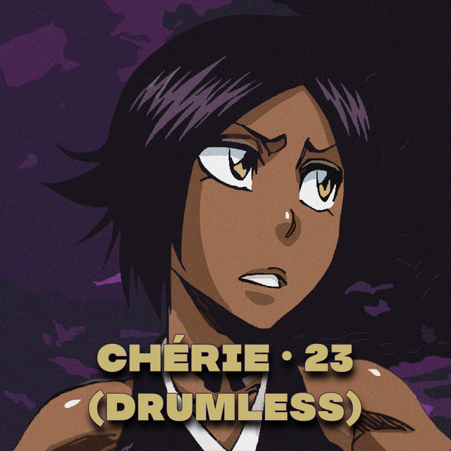 • Chérie • 23 • (Drumless)