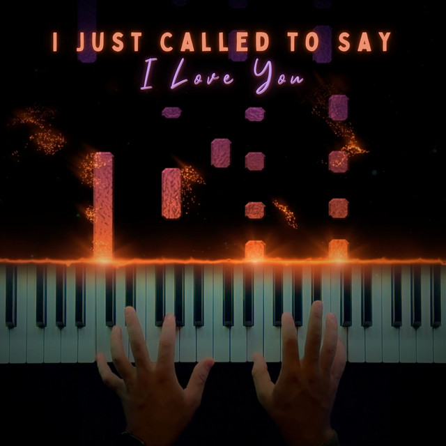 Обкладинка: I Just Called to Say I Love You - Piano Version — Clavier