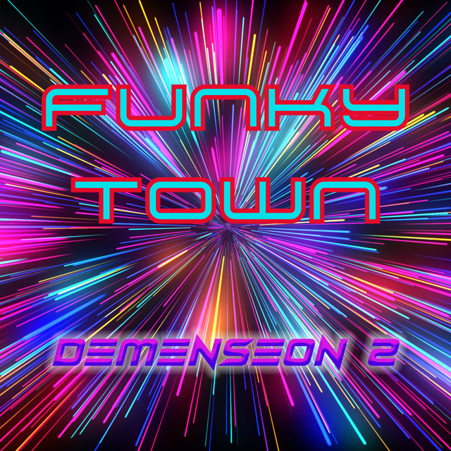 Funky Town - Single by Demenseon2 | Spotify