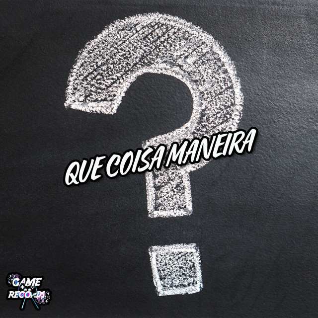 Que Coisa Maneira