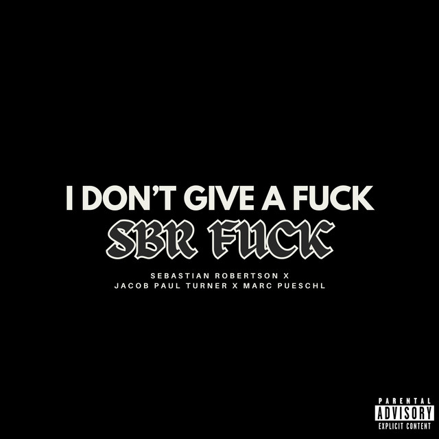 I Don't Give A Fuck (SBR Fuck)