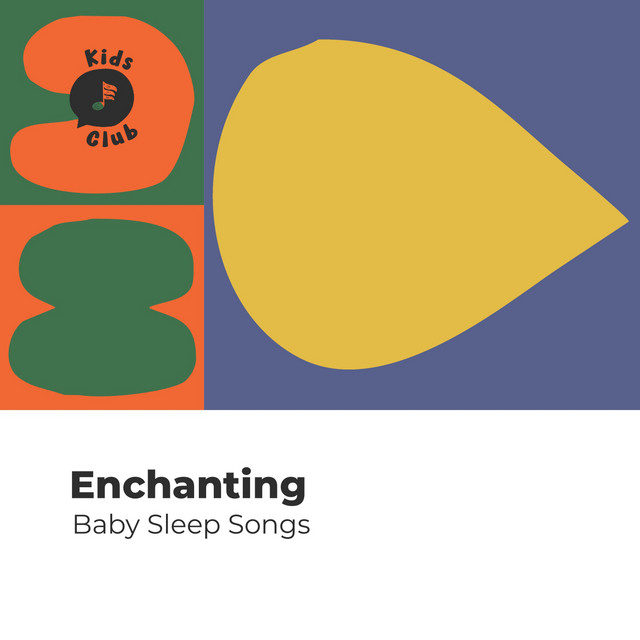 Enchanting Baby Sleep Songs Album by Nursery Rhymes & Kids Songs