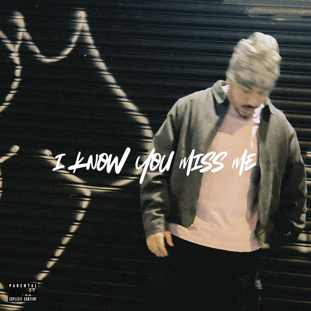 I Know You Miss Me