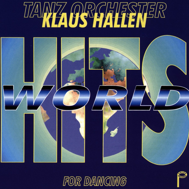 World Hits for Dancing - Album by Klaus Hallen Tanzorchester | Spotify