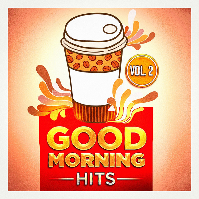 Good Morning Hits, Vol. 2 (Songs to Put You in a Good Mood) cover art