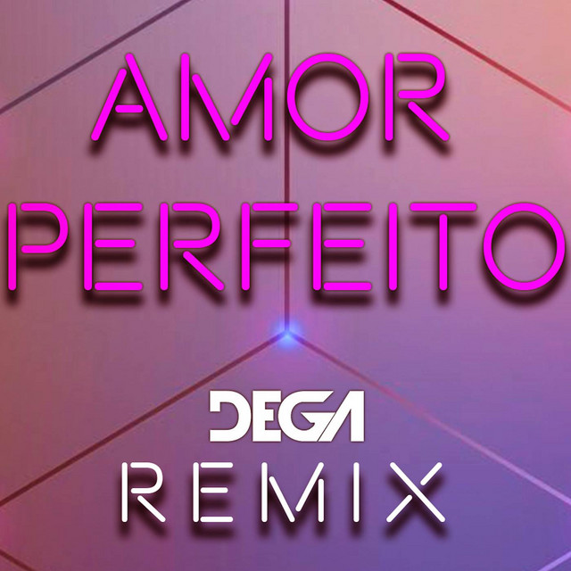 Amor Perfeito (Dega Remix) cover