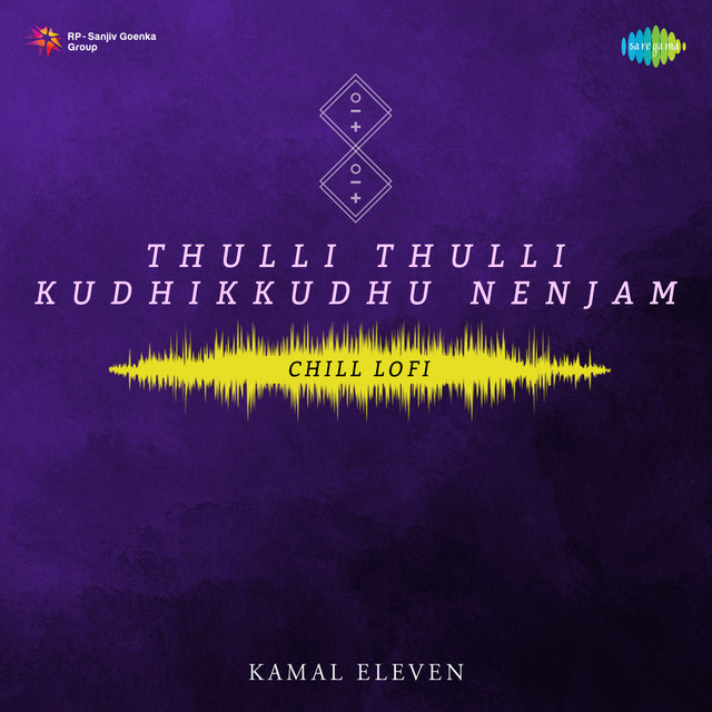 Thulli Thulli Kudhikkudhu Nenjam - Chill Lofi