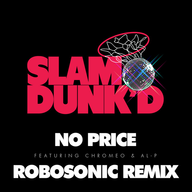 Обкладинка: No Price - Robosonic Remix — Slam Dunk'd