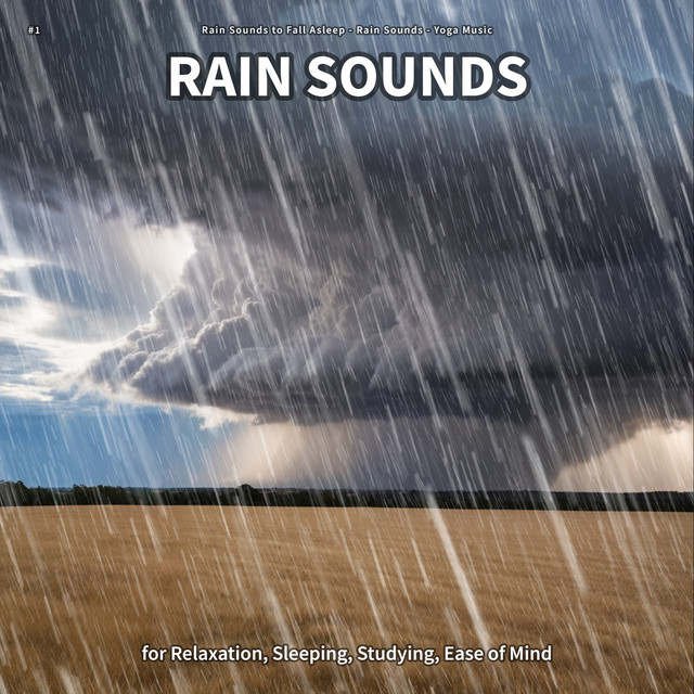 #1 Rain Sounds for Relaxation, Sleeping, Studying, Ease of Mind cover art