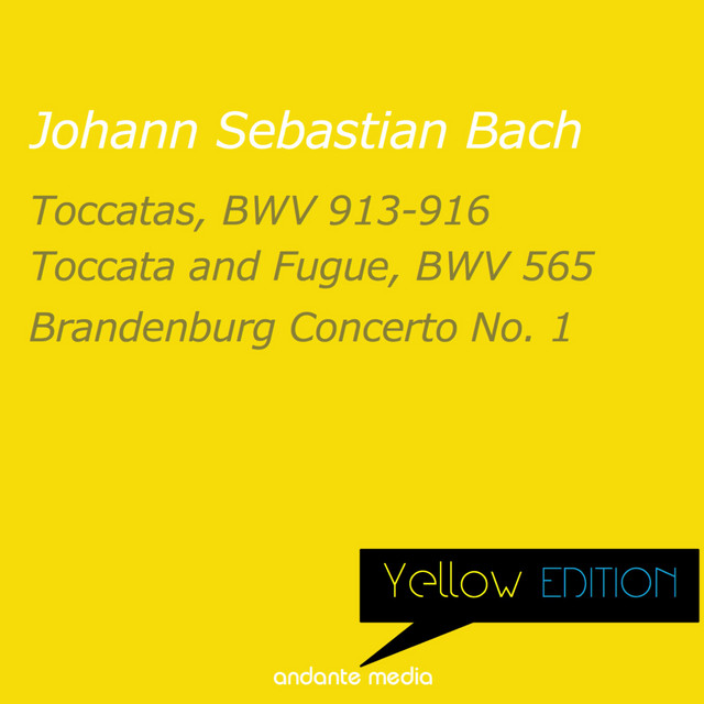 Yellow Edition - Bach: Toccatas, BWV 913-916 & Brandenburg Concerto No. 1 cover art