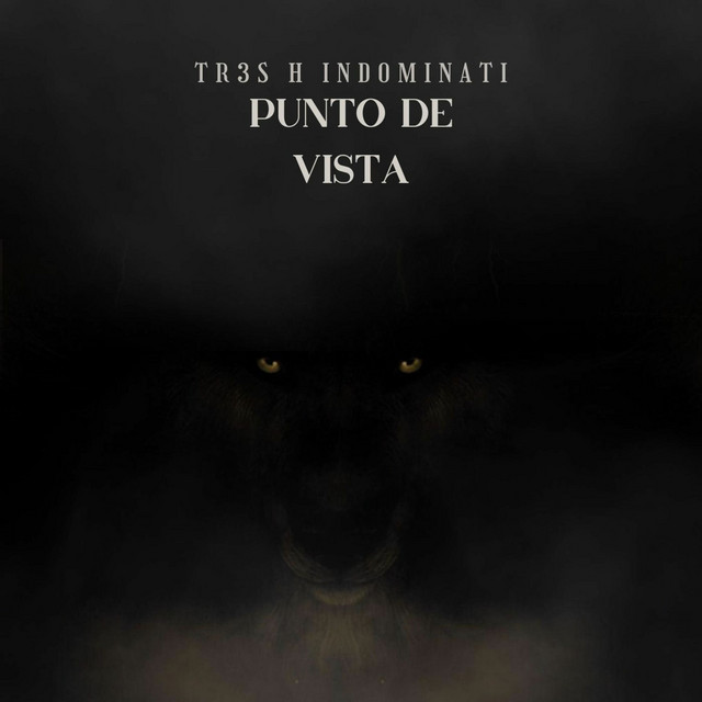 tr3s h indominati – Punto De Vista