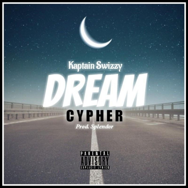 Kaptain Swizzy – Dream Cypher
