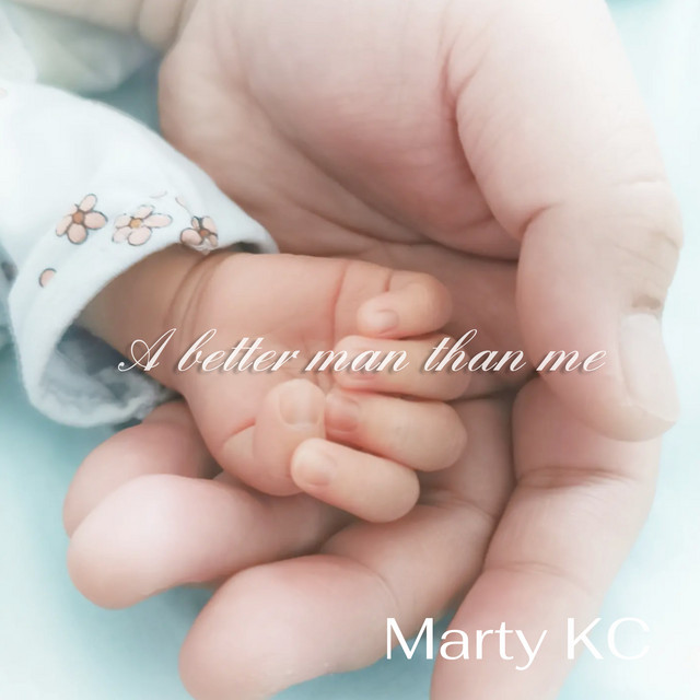 A better man than me - Single by Marty KC | Spotify