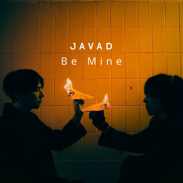 Be Mine - Single by JAVAD | Spotify