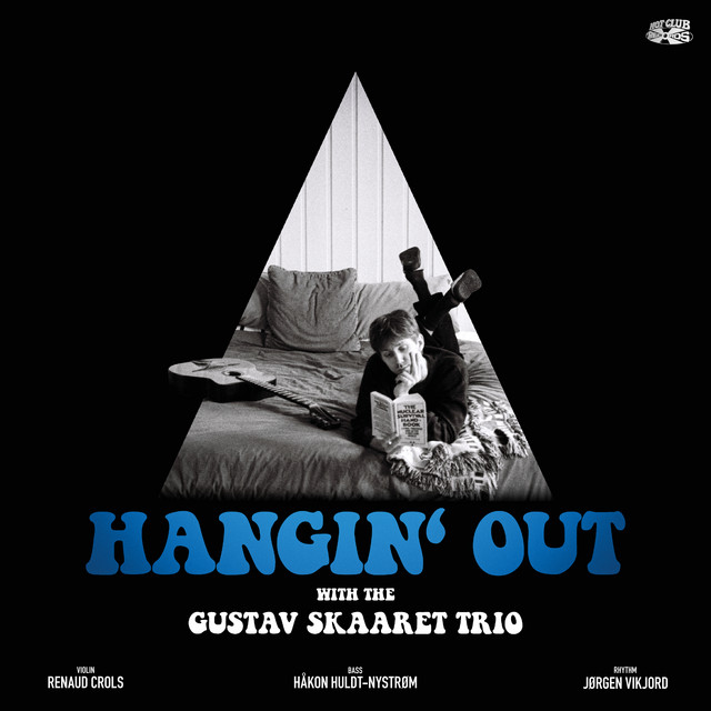 Hangin' Out With The Gustav Skaaret Trio Featuring Renaud Crols