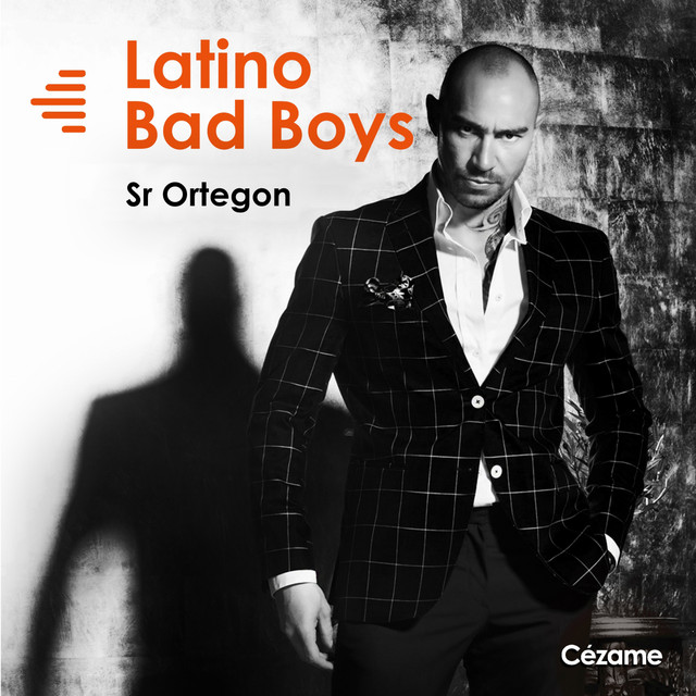 Latino Bad Boys - Album by Sr Ortegon | Spotify