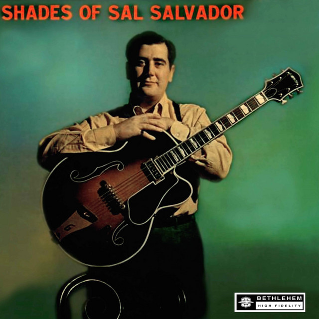 Shades of Sal Salvador (2013 - Remaster) — Sal Salvador