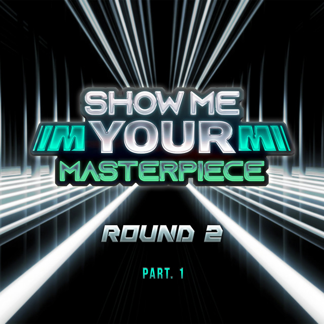 Show Me Your Masterpiece TOP8 Part1 cover art