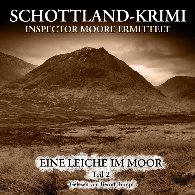 Folge 2: Inspector Moore ermittelt - Eine Leiche im Moor 2. Teil cover art