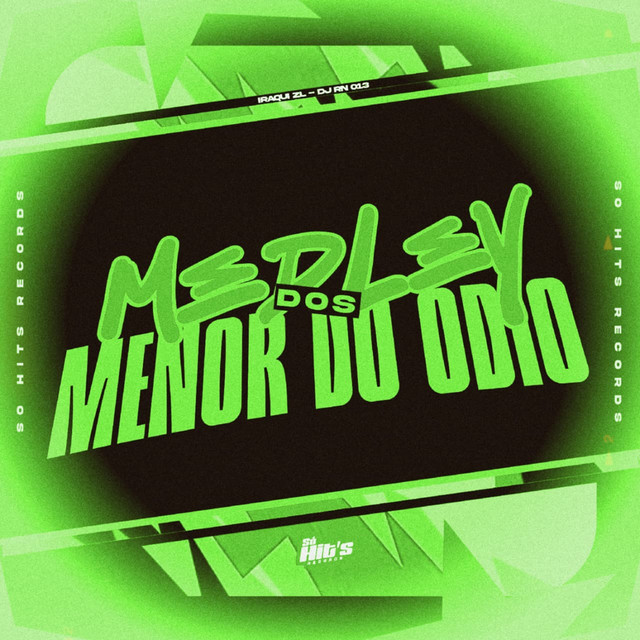 Medley Dos Menor do Odio