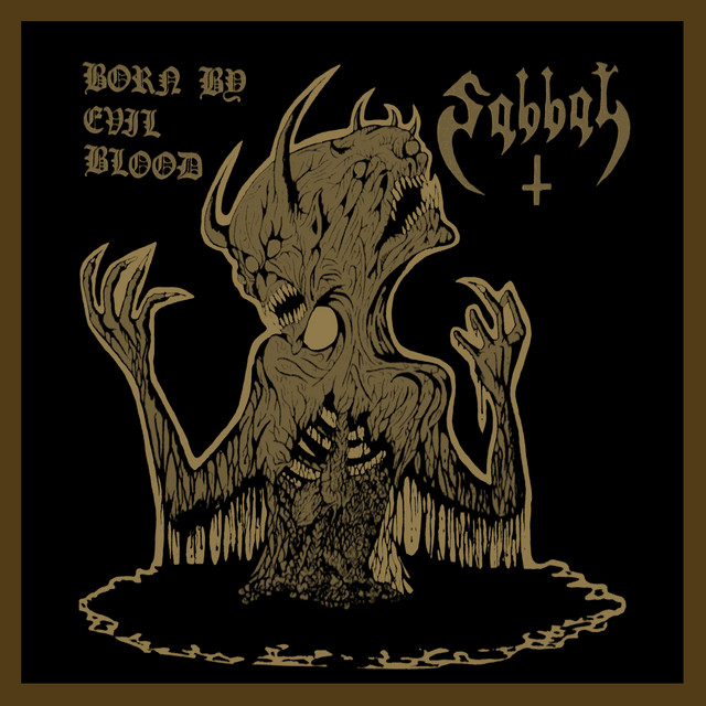 Born by Evil Blood (And More) - Album by Sabbat | Spotify