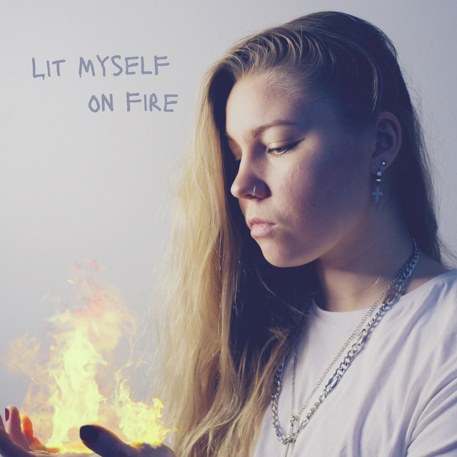 Lit Myself on Fire cover art