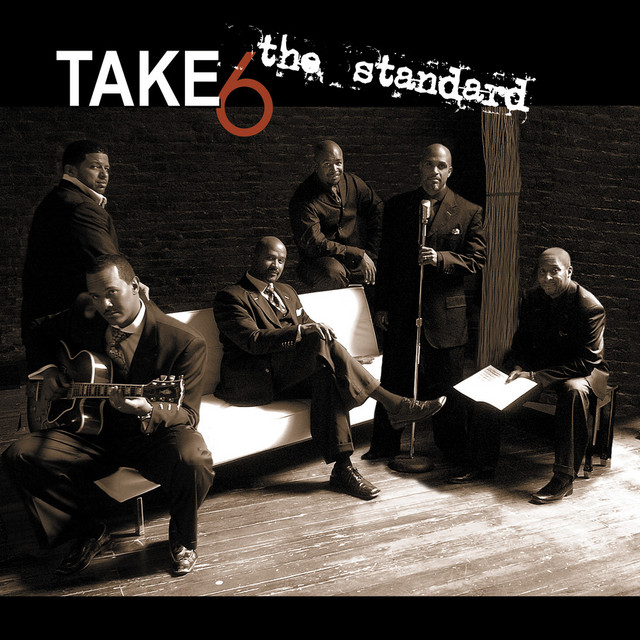 The Standard - Album by Take 6 | Spotify