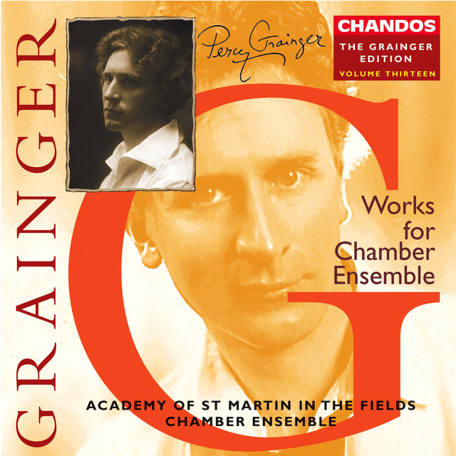 Grainger: The Grainger Edition Vol. 13 - Works for Chamber Ensemble 1