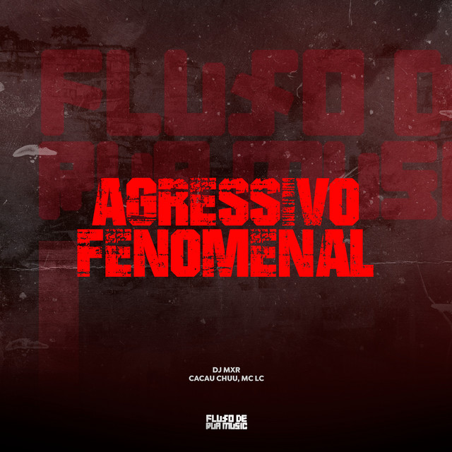 Agressivo Fenomenal