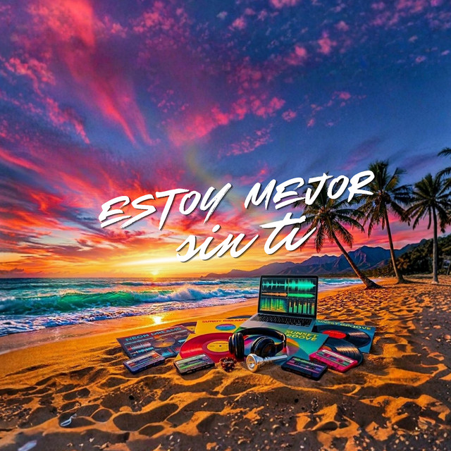 Estoy Mejor Sin Ti