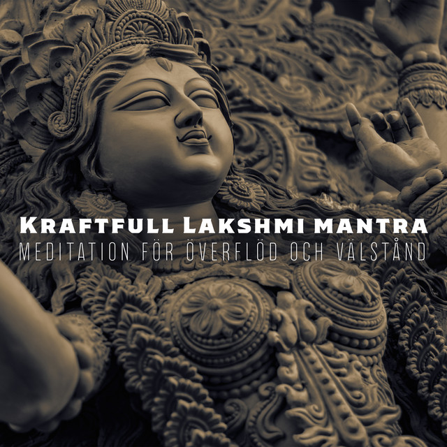 Kraftfull Lakshmi mantra: Meditation för överflöd och välstånd