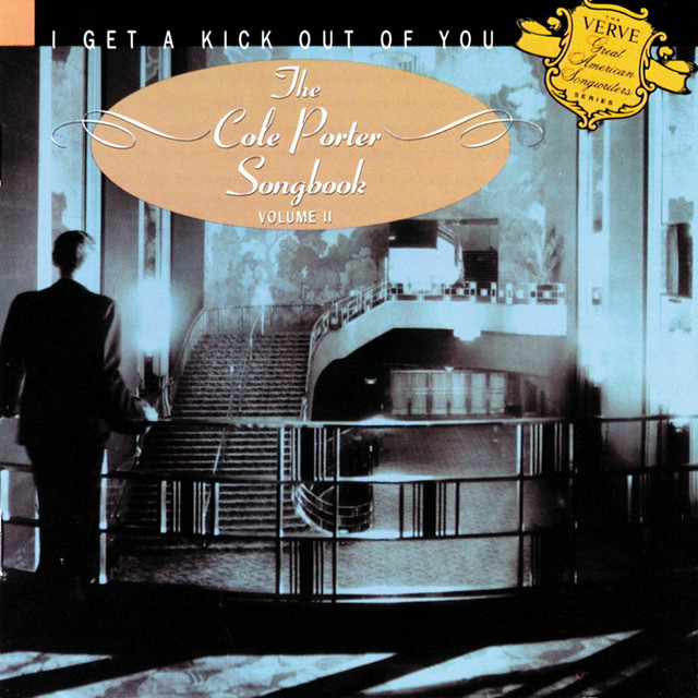 Cole Porter Songbook Volume 2 (I Get A Kick Out Of You