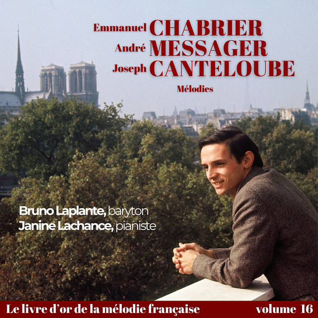 Emmanuel CHABRIER, André MESSAGER, Cécile CHAMINADE, Paolo TOSTI, Joseph CANTELOUBE - Mélodies cover art