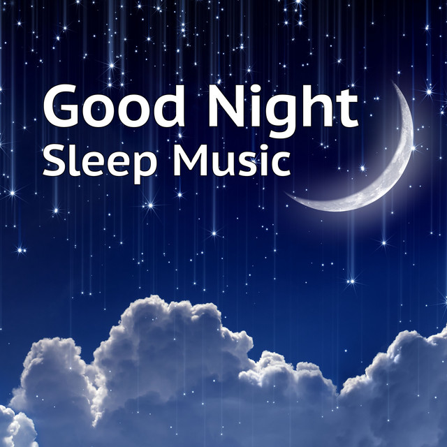 Good Night Sleep Music cover art