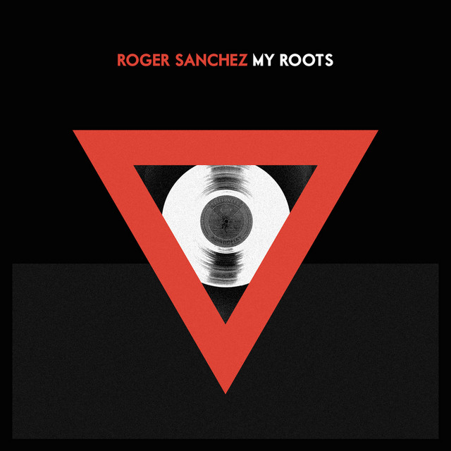 My Roots - Original Mix - song and lyrics by Roger Sanchez | Spotify