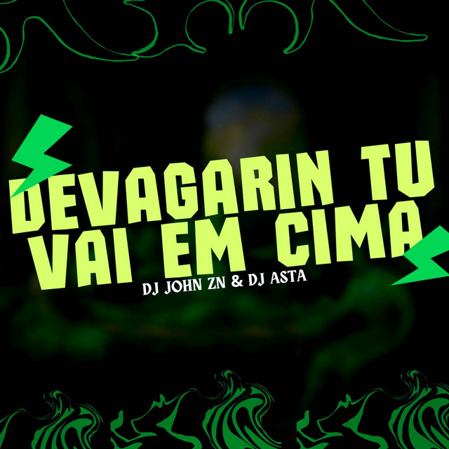 DEVAGARIN TU VAI EM CIMA